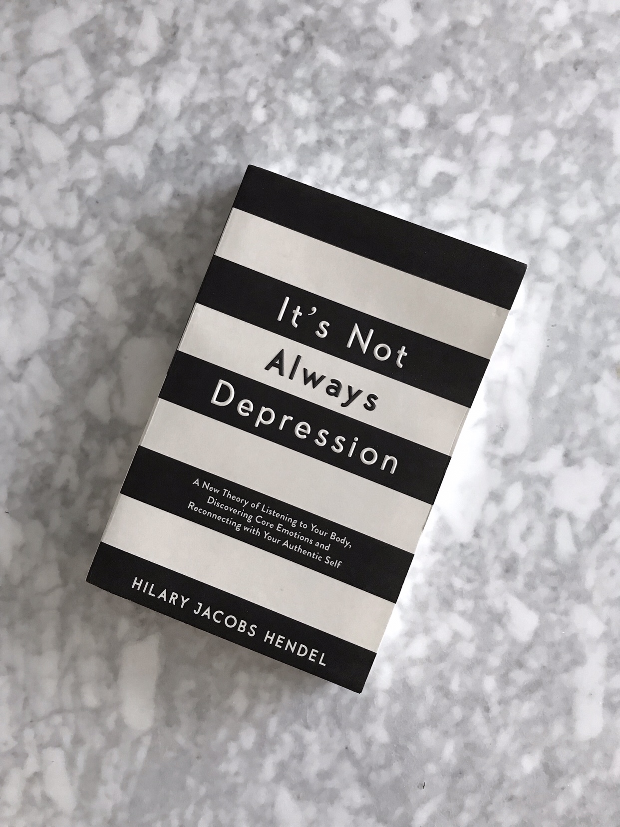 It’s Not Always Depression by Hilary Jacobs Hendel with the best book cover design ever, black and white striped book cover