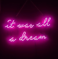 It Was All A Dream Neon Sign from Amazon Prime